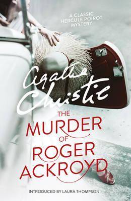 Murder of Roger Ackroyd A classic Hercule Poirot mystery