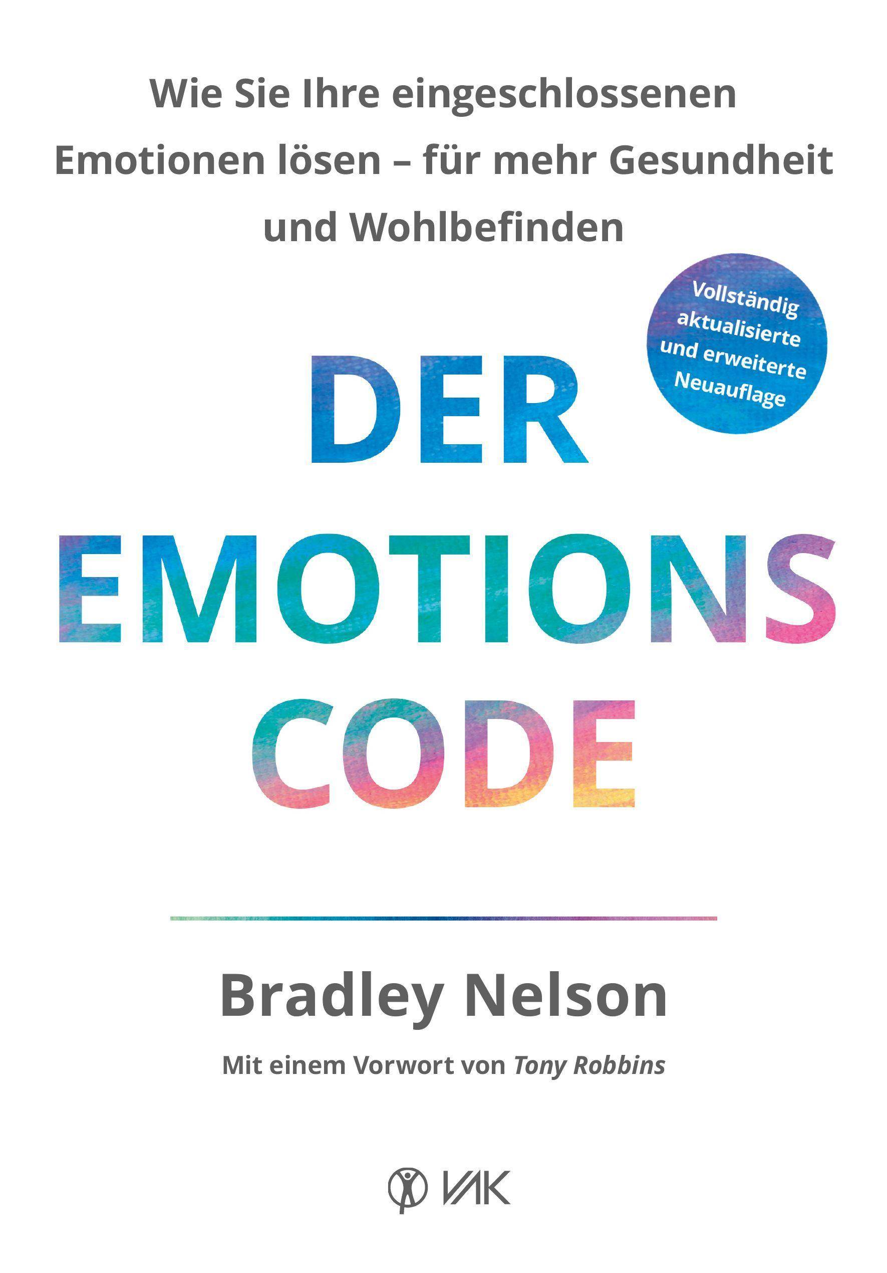 Der Emotionscode Wie Sie Ihre eingeschlossenen Emotionen lösen - für mehr Gesundheit und Wohlbefinden