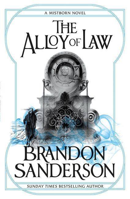 The Alloy of Law A Mistborn novel