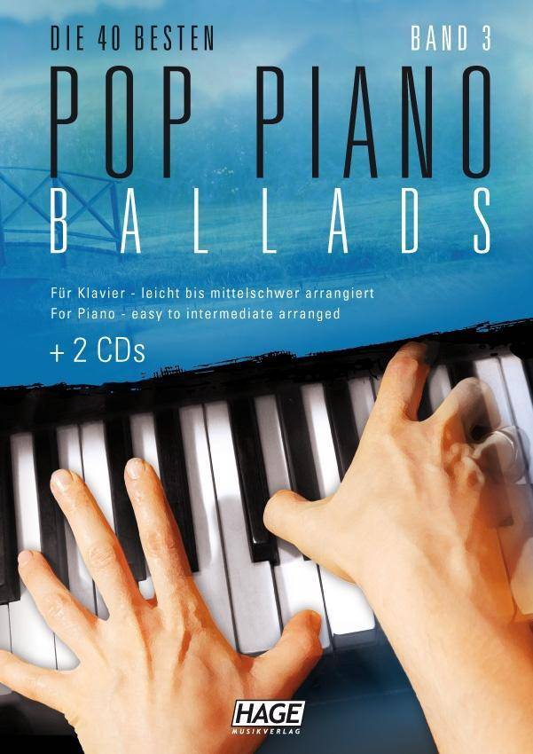 Die 40 besten Pop Piano Ballads, mit 2 Audio-CDs. Bd.3 Für Klavier leicht bis mittelschwer arrangiert