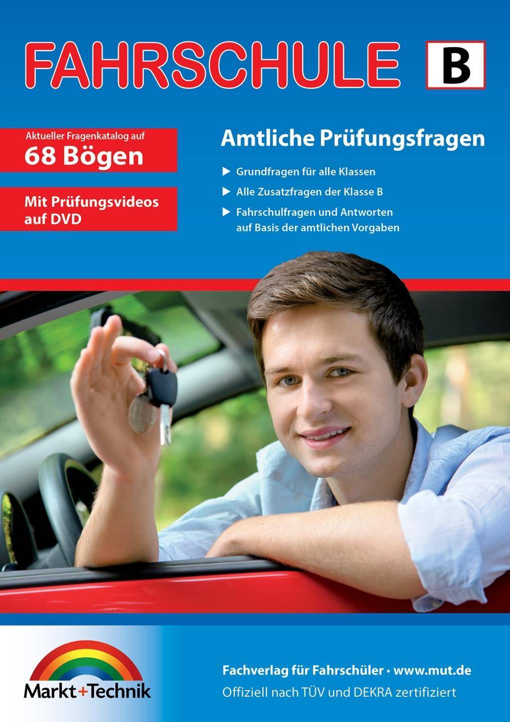 Fahrschule B, Amtliche Prüfungsfragen Aktueller Fragenkatalog auf 70 Bögen. Grundfragen für alle Klassen. Alle Zusatzfragen für Klasse B. Fahrschu