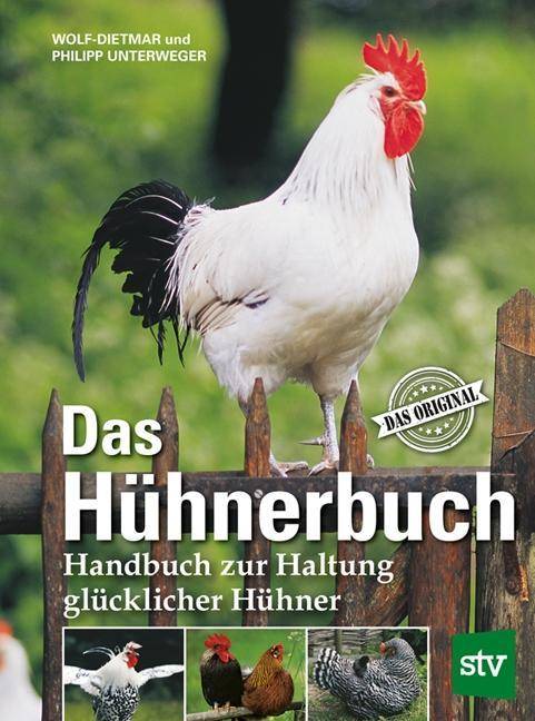 Das Hühnerbuch Handbuch zur Haltung glücklicher Hühner, Das Original