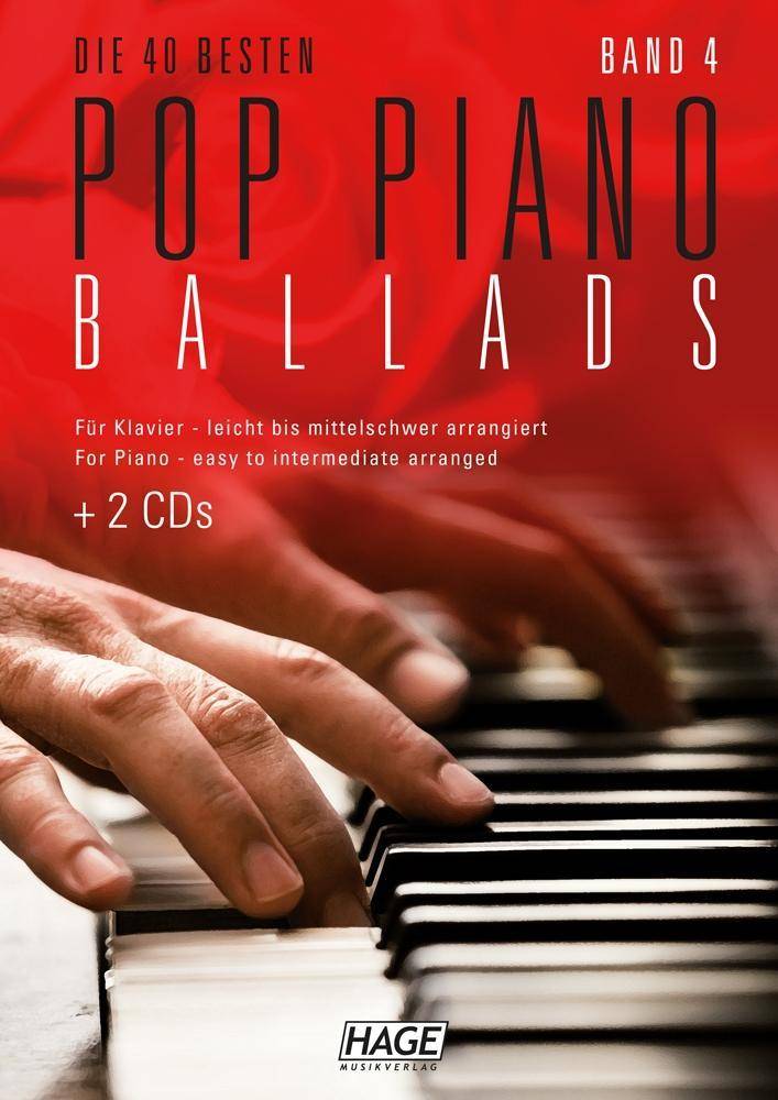 Die 40 besten Pop Piano Ballads, mit 2 Audio-CDs. Bd.4 Für Klavier leicht bis mittelschwer arrangiert