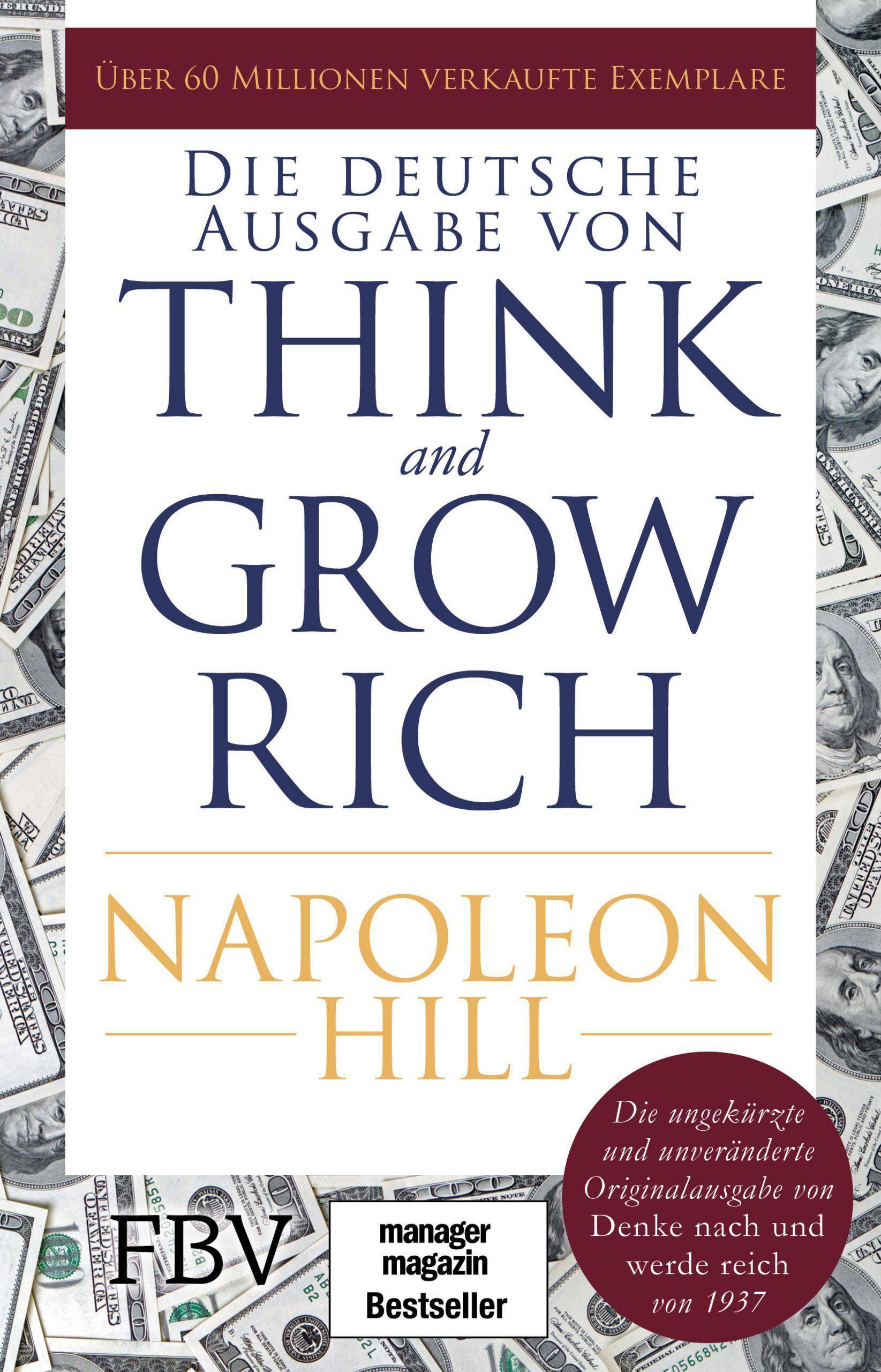 Think and Grow Rich  Deutsche Ausgabe Die ungekürzte und unveränderte Originalausgabe von Denke nach und werde reich von 1937