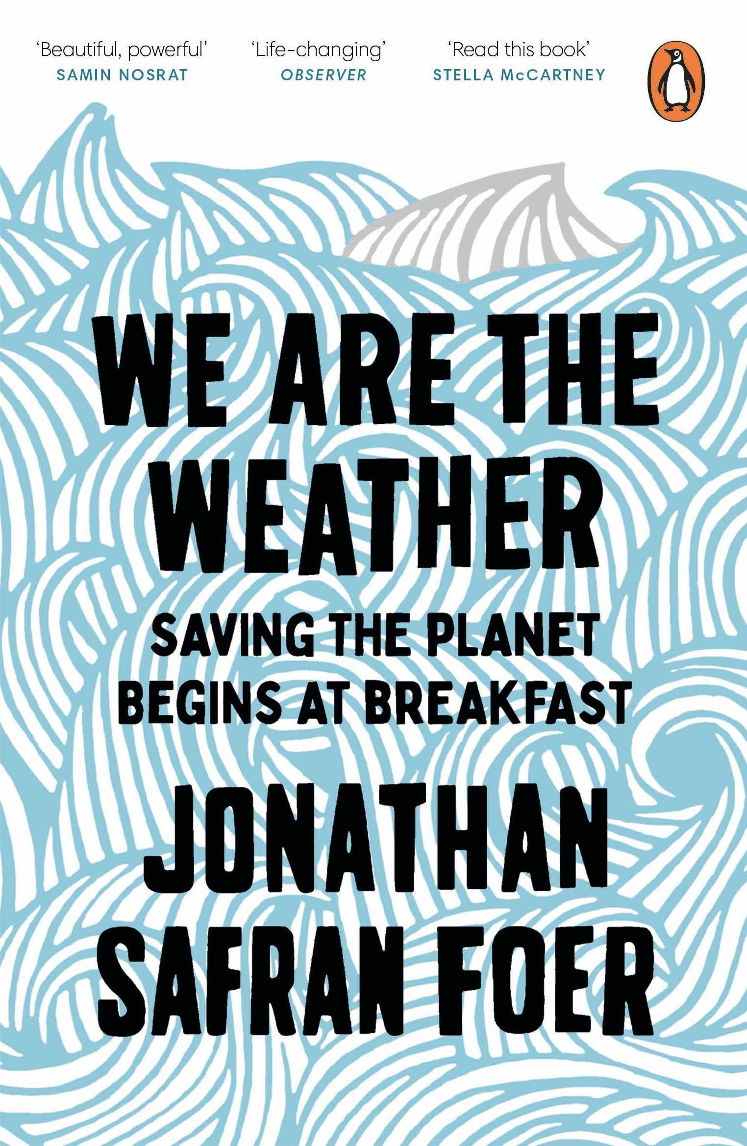 We are the Weather Saving the Planet Begins at Breakfast