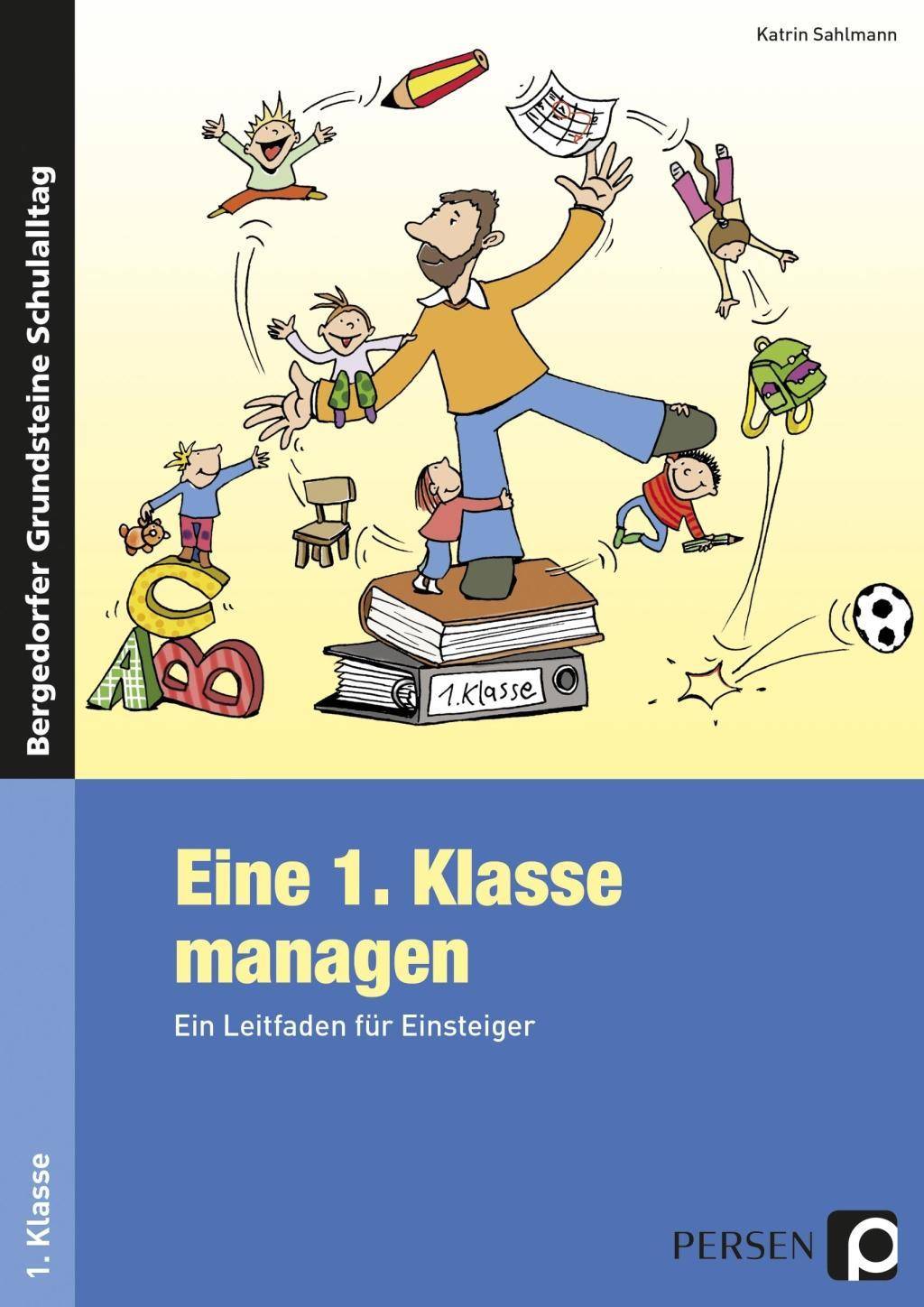 Eine 1. Klasse managen Ein Leitfaden für Einsteiger