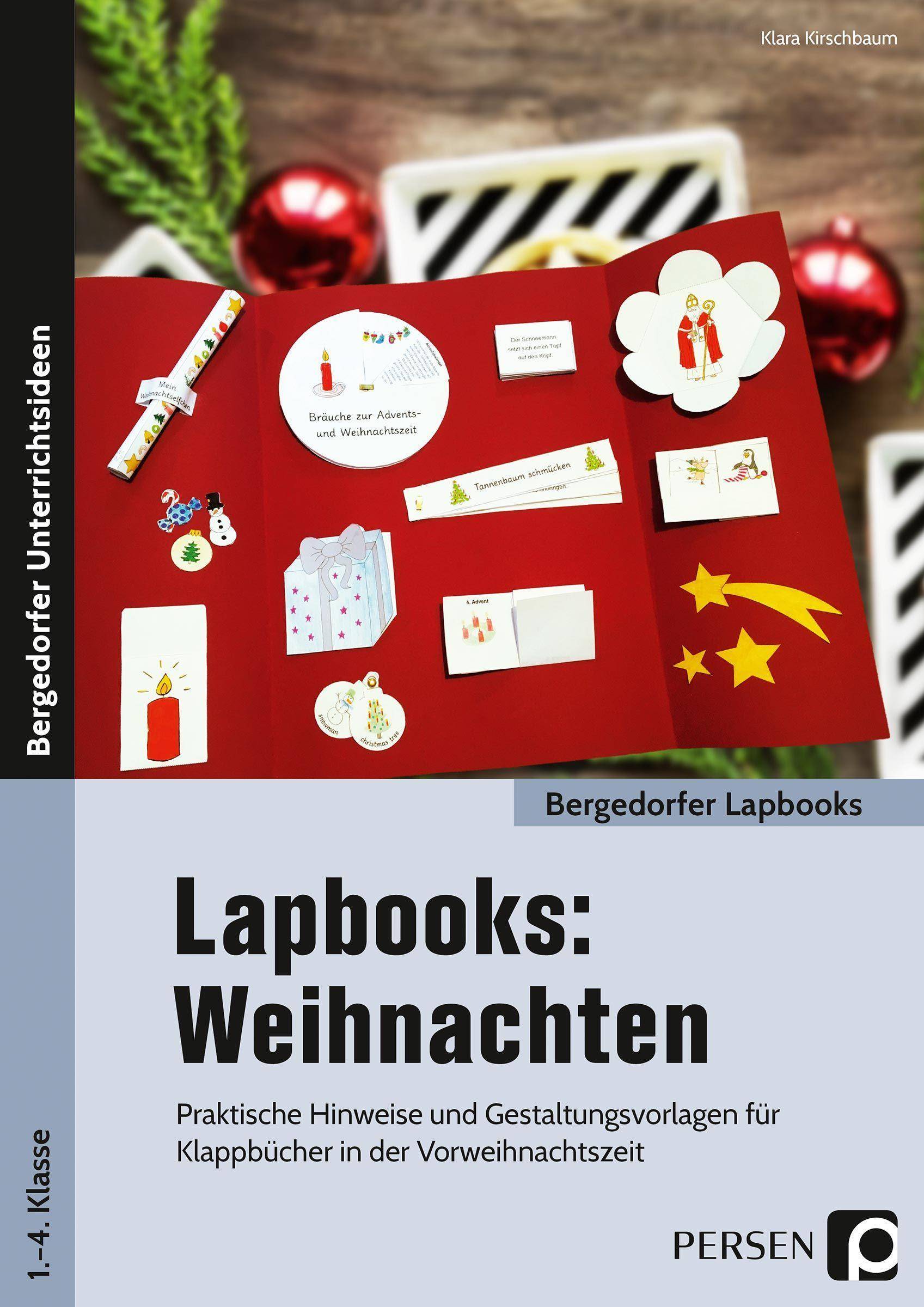 Lapbooks: Weihnachten - 1.-4. Klasse Praktische Hinweise und Gestaltungsvorlagen für Klappbücher in der Vorweihnachtszeit