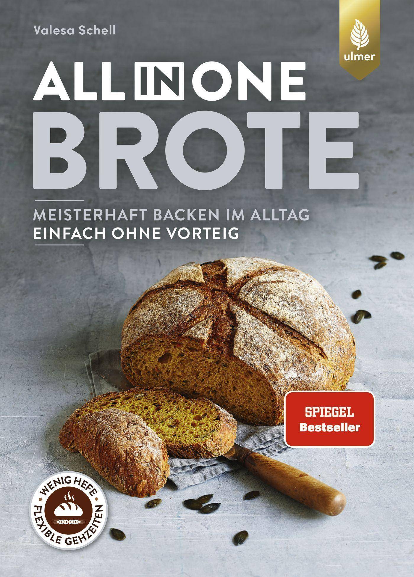 All-in-One-Brote Meisterhaft backen im Alltag - einfach ohne Vorteig. Wenig Hefe, lange Teigführung, flexible Gehzeiten