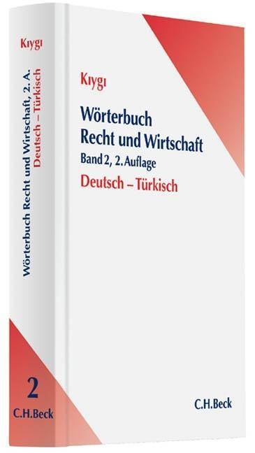 Wörterbuch Recht und Wirtschaft  Band 2: Deutsch - Türkisch Dt/türk, Wörterbuch Recht und Wirtschaft II