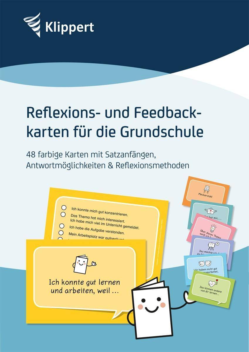 Reflexions- und Feedbackkarten für die Grundschule 48 farbige Karten mit Impulsen zur Reflexion  von Verhalten und Unterricht in den Klassen 1 bis 4