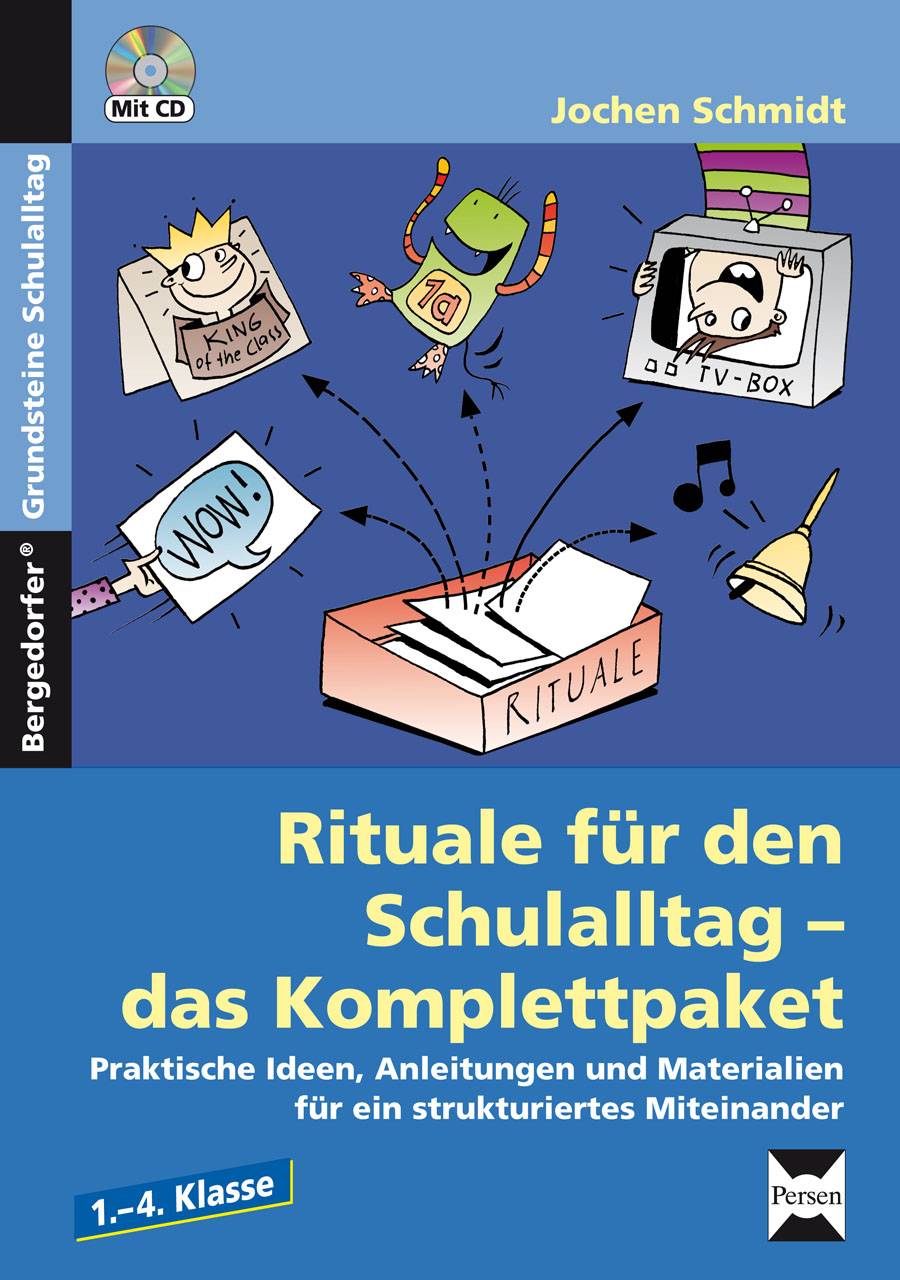 Rituale für den Schulalltag - das Komplettpaket Praktische Ideen, Anleitungen und Materialien für ein strukturiertes Miteinander (1. bis 4. Klasse)