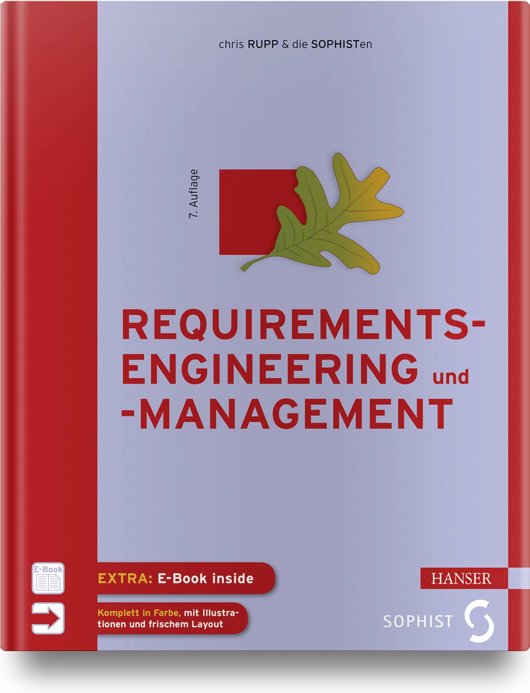 Requirement Engineering und Management Das Handbuch für Anforderungen in jeder Situation. Extra: E-Book inside
