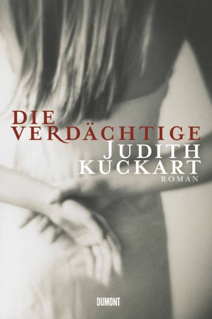 Die Verdächtige Roman|Roman|Roman