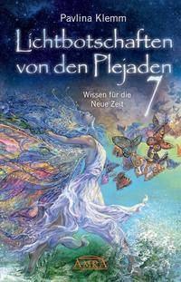 Lichtbotschaften von den Plejaden, Wissen für die Neue Zeit Wissen für die Neue Zeit