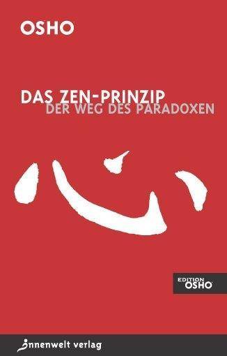 Das Zen-Prinzip Der Weg des Paradoxes
