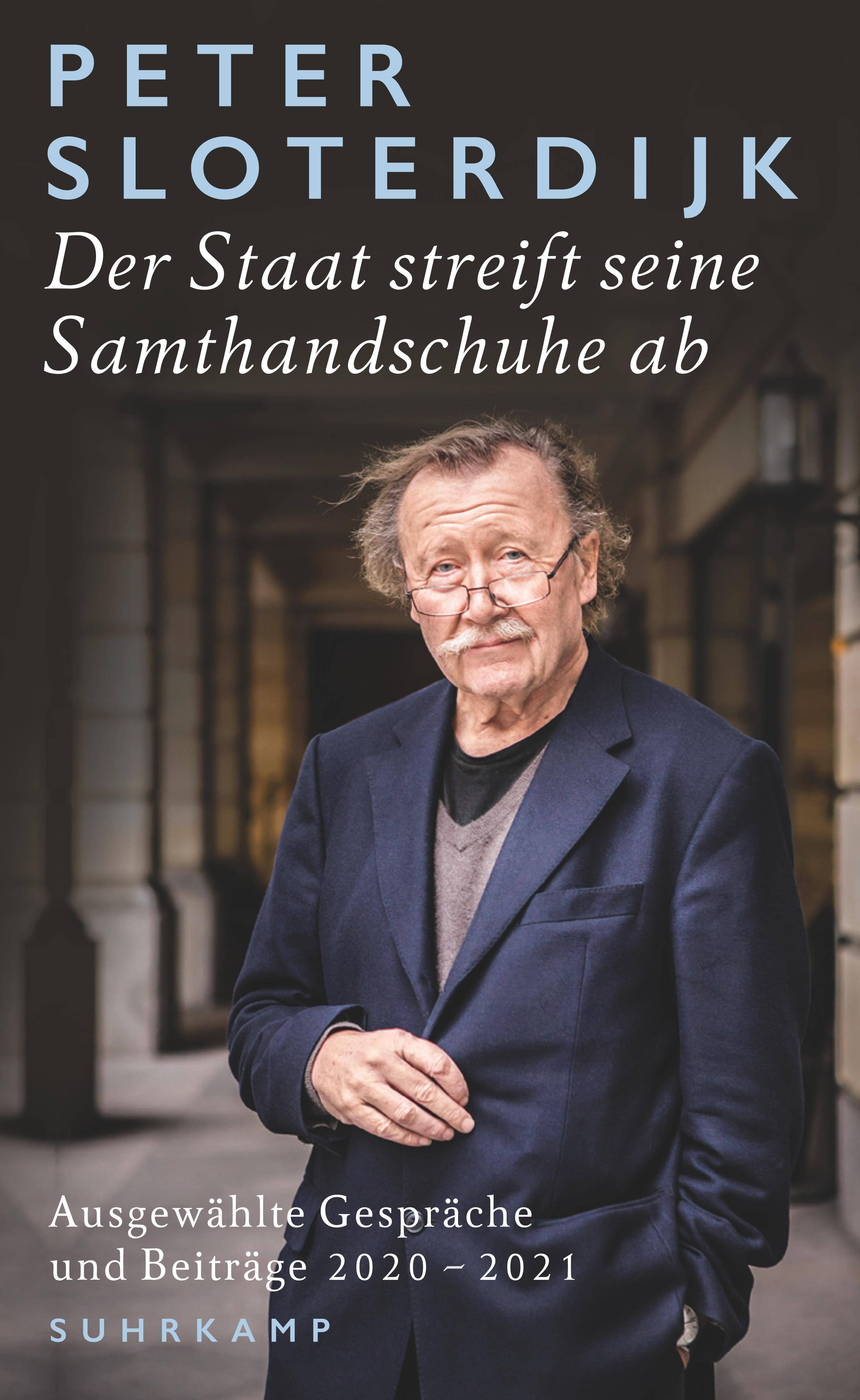 Der Staat streift seine Samthandschuhe ab Ausgewählte Gespräche und Beiträge 2020-2021