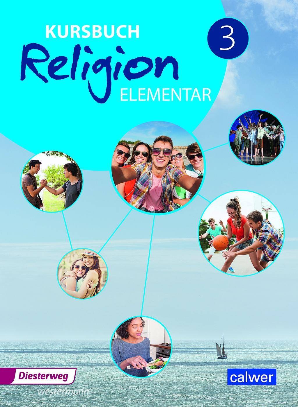 Kursbuch Religion Elementar - 9./10. Schuljahr, Schülerband Arbeitsbuch für den Religionsunterricht