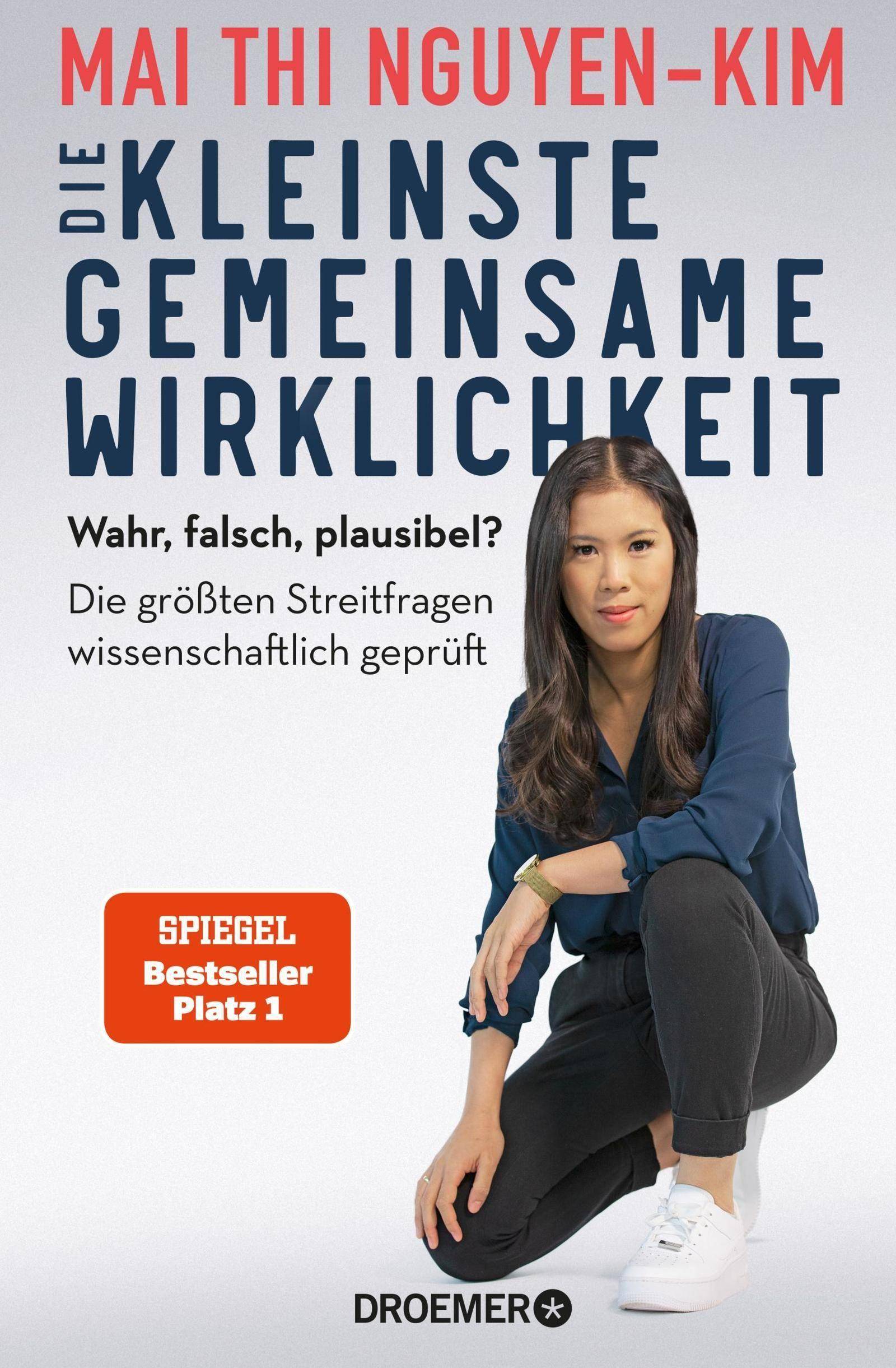 Die kleinste gemeinsame Wirklichkeit Wahr, falsch, plausibel - die größten Streitfragen wissenschaftlich geprüft