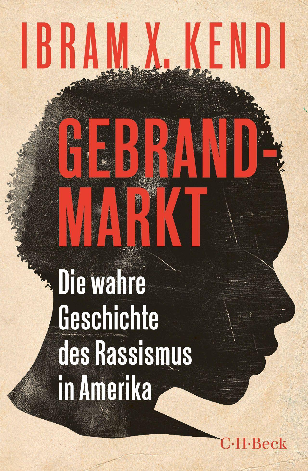 Gebrandmarkt Die wahre Geschichte des Rassismus in Amerika