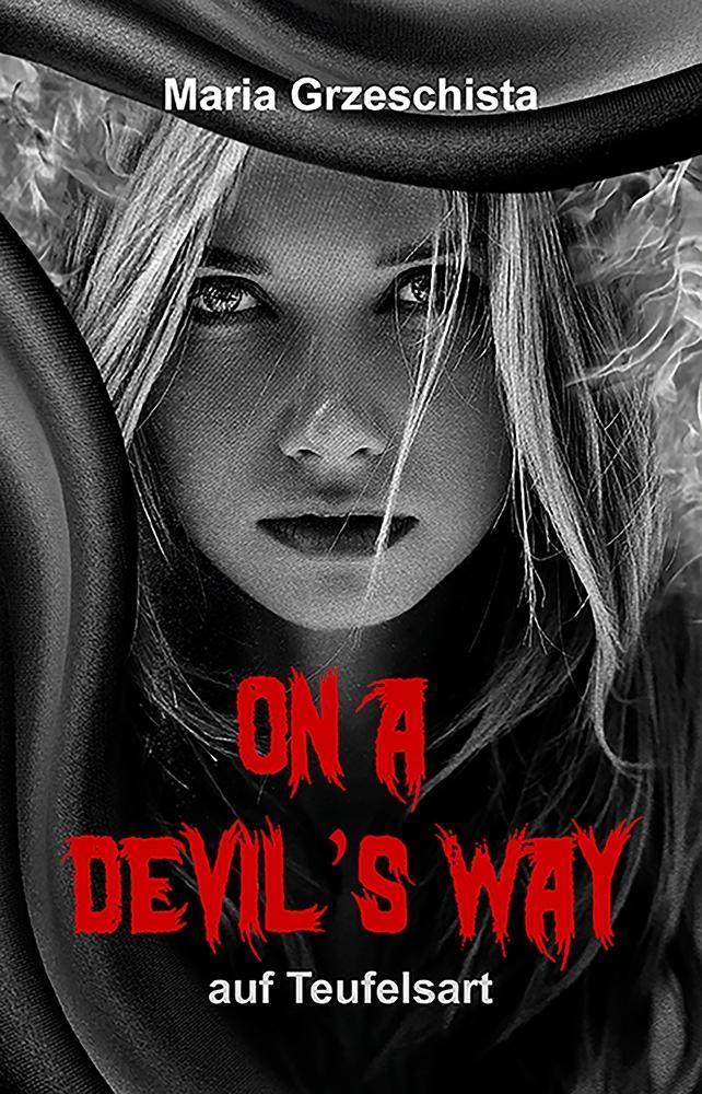 On A Devil's Way auf Teufelsart