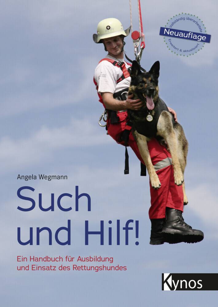 Such und Hilf! Ein Handbuch für Ausbildung und Einsatz des Rettungshundes