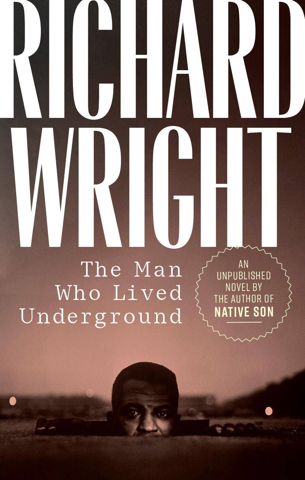 The Man Who Lived Underground: A Novel A Novel, A Library of America Special Publication