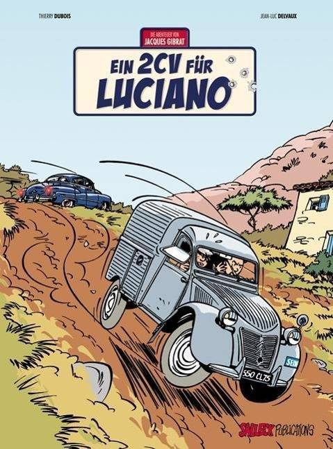Jacques Gibrat Band 3: Ein 2CV für Luciano Ein 2CV für Luciano