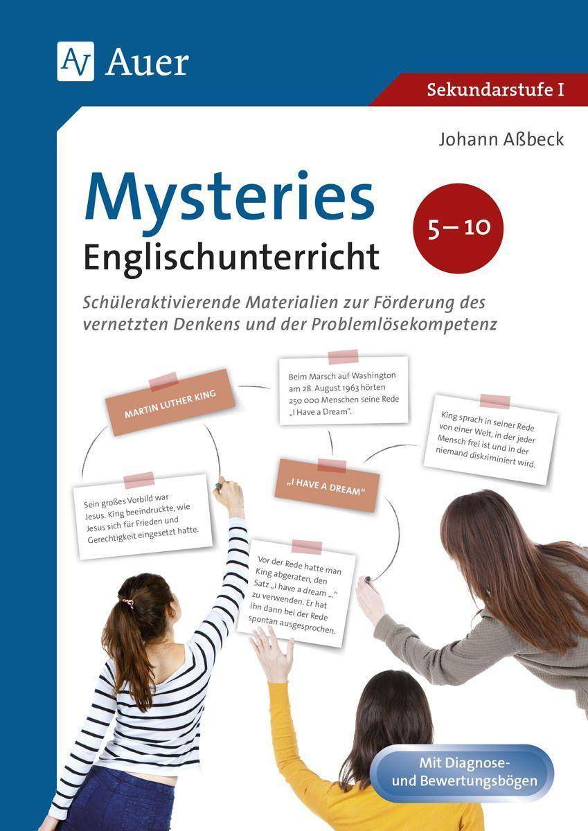 Mysteries Englischunterricht 5-10 Schüleraktivierende Materialien zur Förderung des vernetzten Denkens und der Problemlösekompetenz (5. bis 10. Kla