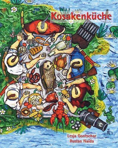Kosakenküche 200 Rezepte der ukrainischen Kosaken