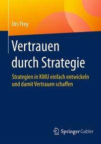 Vertrauen durch Strategie Strategien in KMU einfach entwickeln und damit Vertrauen schaffen