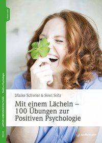 Mit einem Lächeln - 100 Übungen zur Positiven Psychologie E-Book inside, Aktive Lebensgestaltung