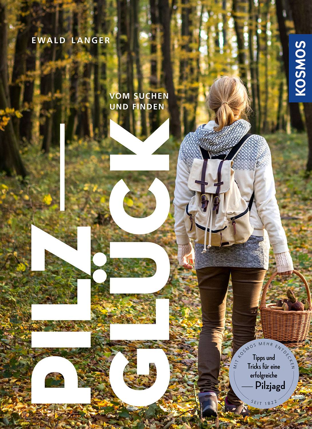 Pilzglück Vom Suchen und Finden