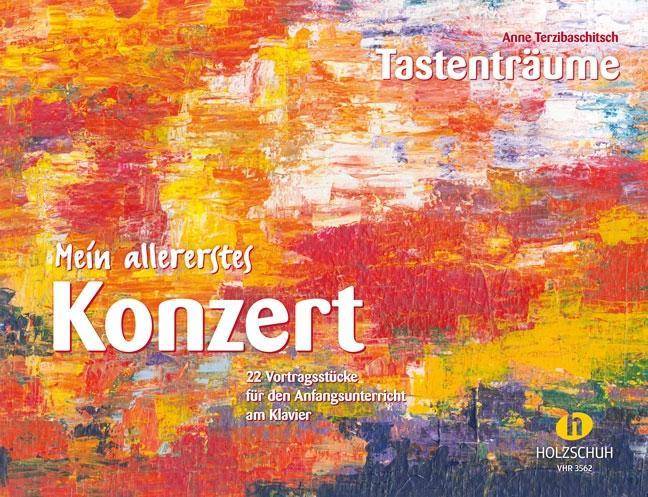 Mein allererstes Konzert 22 Vortragsstücke für den Anfangsunterricht am Klavier