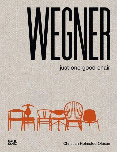Wegner, Just One Good Chair Just One Good Chair