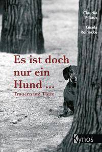 Es ist doch nur ein Hund... Trauer um Tiere