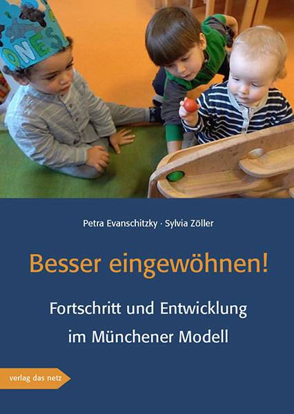 Besser eingewöhnen! Fortschritt und Entwicklung im Münchener Modell