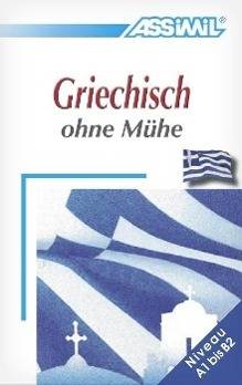 ASSiMiL Selbstlernkurs für Deutsche / Assimil Griechisch ohne Mühe Lehrbuch (Niveau A1  B2) mit 608 Seiten, 92 Lektionen, über 280 Übungen mit L