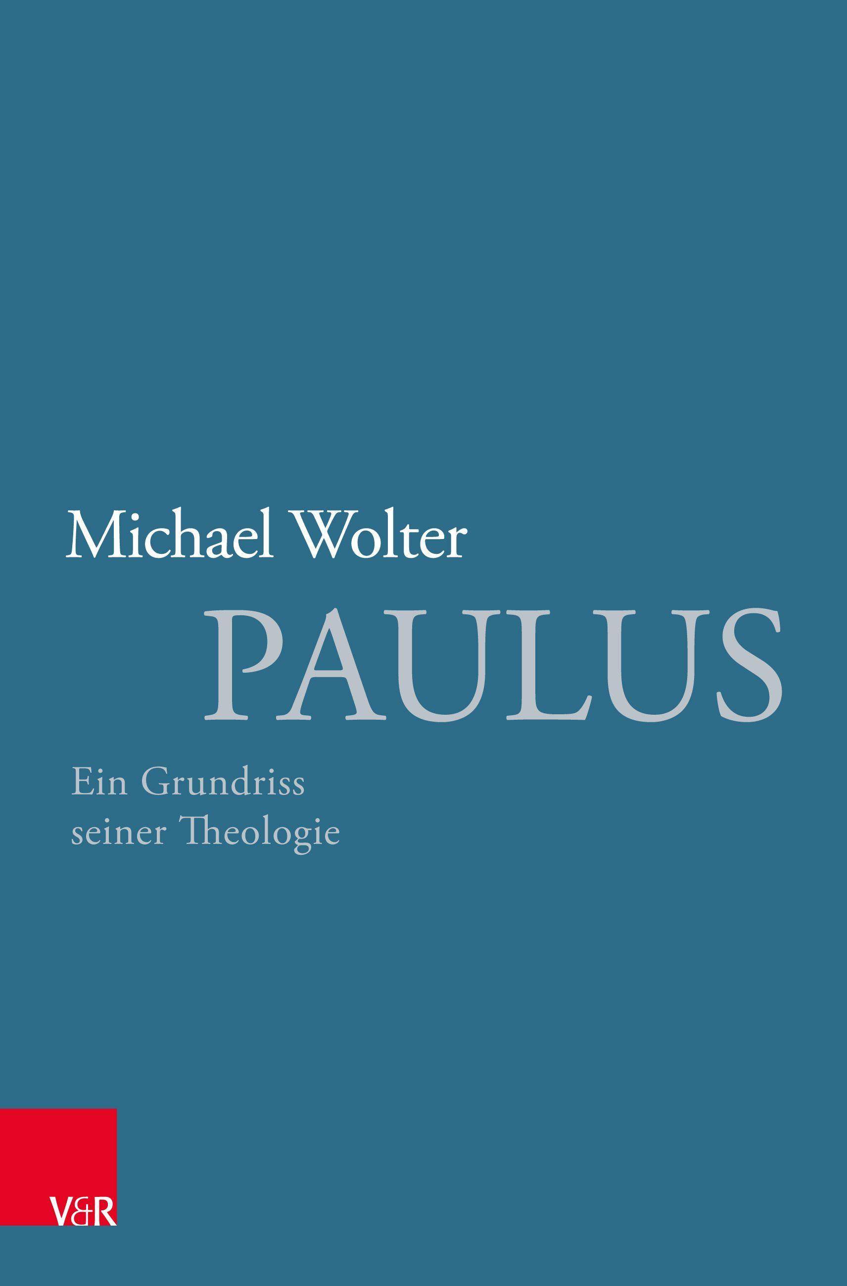 Paulus Ein Grundriss seiner Theologie