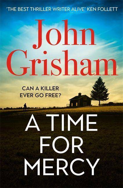 A Time for Mercy John Grisham's Latest No. 1 Bestseller