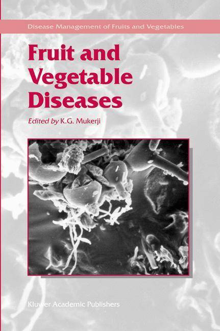 Fruit and Vegetable Diseases Disease Management of Fruits and Vegetables 1