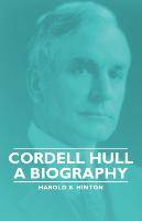 Cordell Hull - A Biography