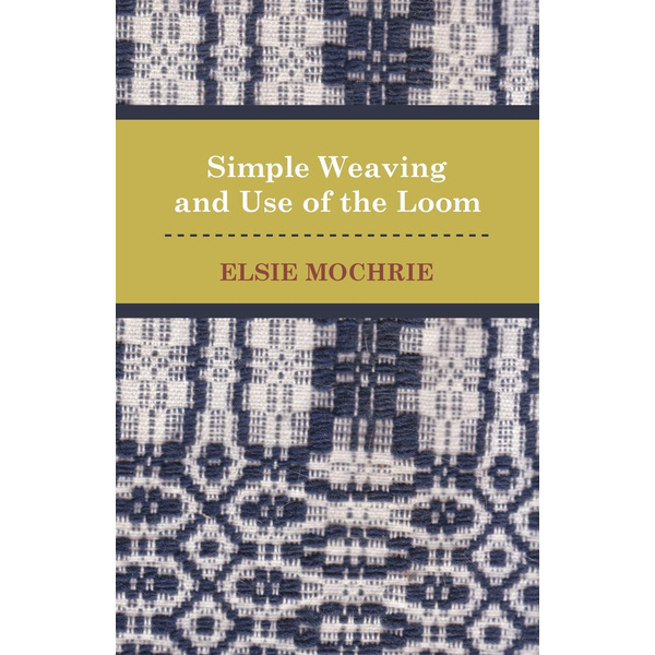 Simple Weaving and Use of the Loom