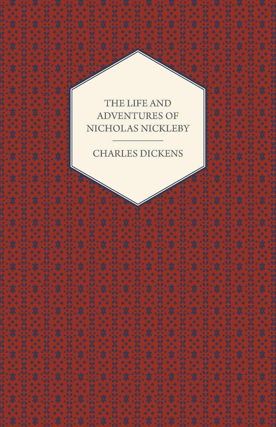 The Life and Adventures of Nicholas Nickleby