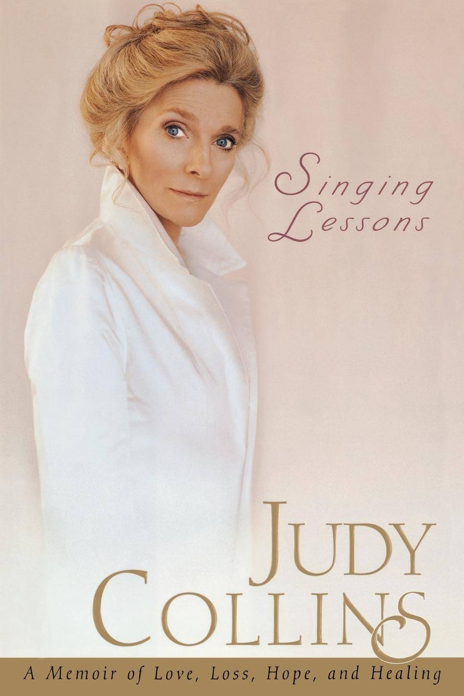 Singing Lessons A Memoir of Love, Loss, Hope and Healing