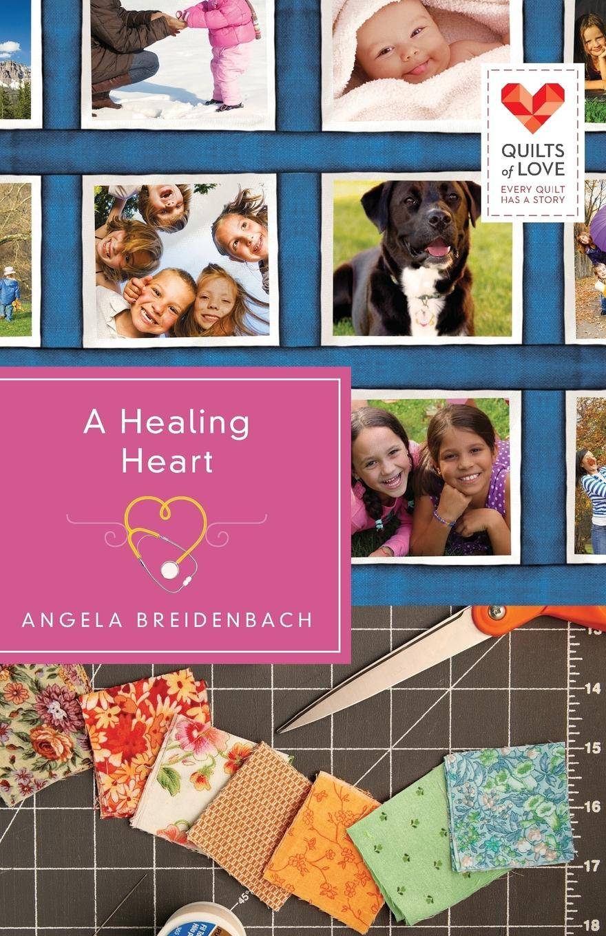 A Healing Heart Quilts of Love Series