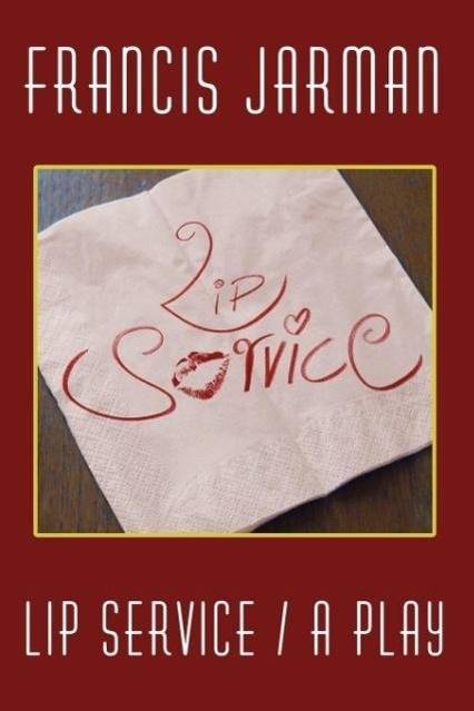 Lip Service A Play