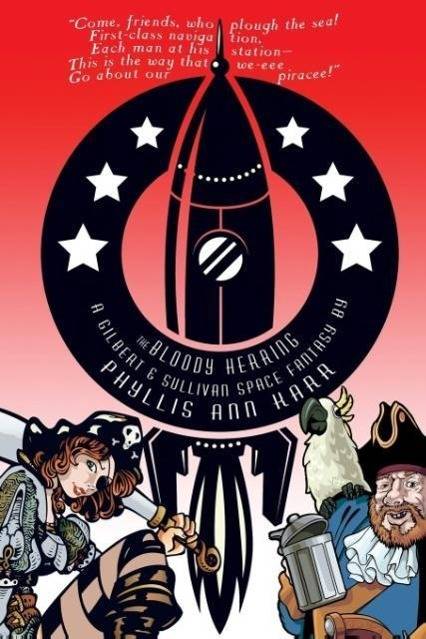 The Bloody Herring A Gilbert & Sullivan Space Fantasy