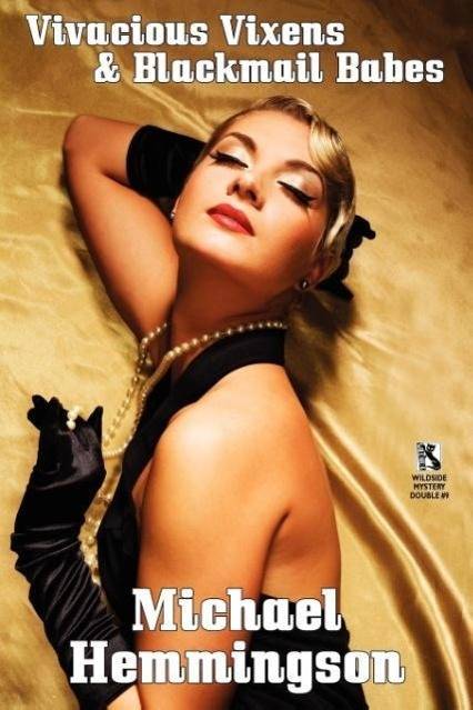 Vivacious Vixens & Blackmail Babes Tales of Erotic Noir / Violence Is the Only Solution: 3 Vic Powers Crime Tales (Wildside Mystery Double #9)