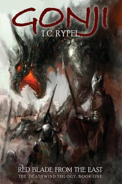 Gonji Red Blade from the East: The Deathwind Trilogy, Book One