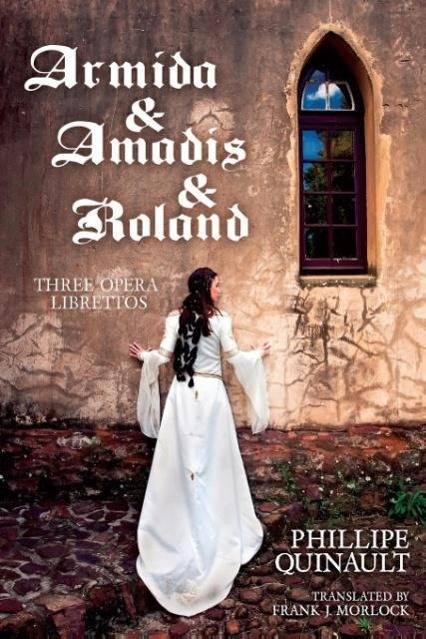 Armida & Amadis & Roland Three Opera Librettos